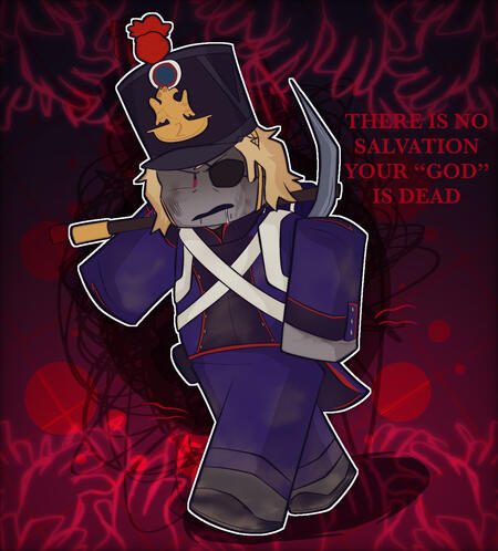 an image of a roblox-style zapper from guts & blackpowder of the Regiment 2e Du Geníe with a pickaxe slung over one shoulder, to the right of him is text saying THERE IS NO SALVATION YOUR “GOD” IS DEAD